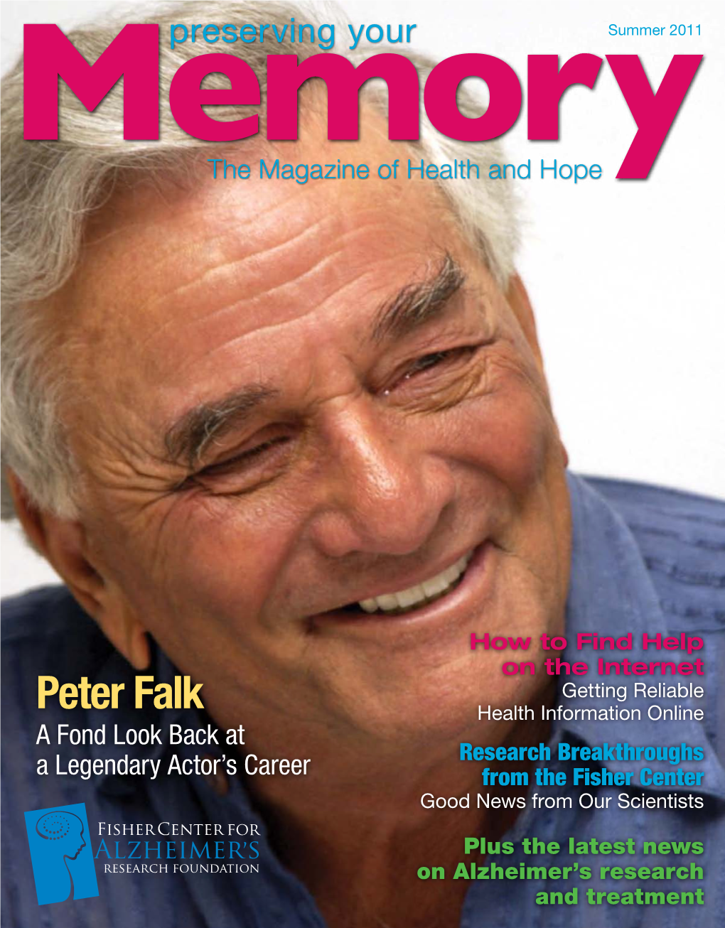 Peter Falk Health Information Online a Fond Look Back at Research Breakthroughs a Legendary Actor’S Career from the Fisher Center Good News from Our Scientists