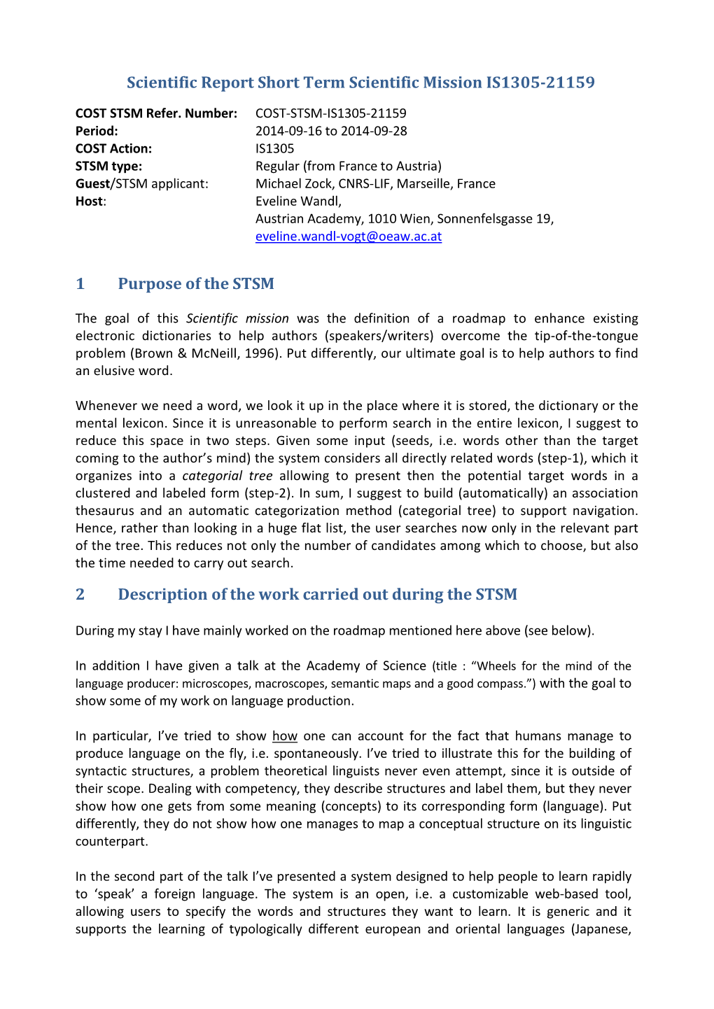 Scientific Report Short Term Scientific Mission IS1305-21159 1 Purpose of the STSM 2 Description of the Work Carried out During