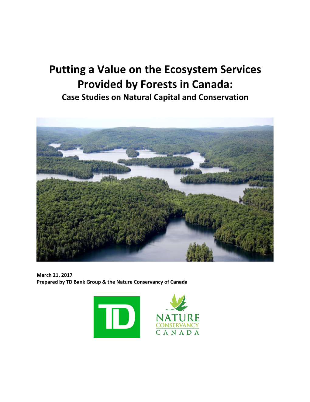 Putting a Value on the Ecosystem Services Provided by Forests in Canada: Case Studies on Natural Capital and Conservation