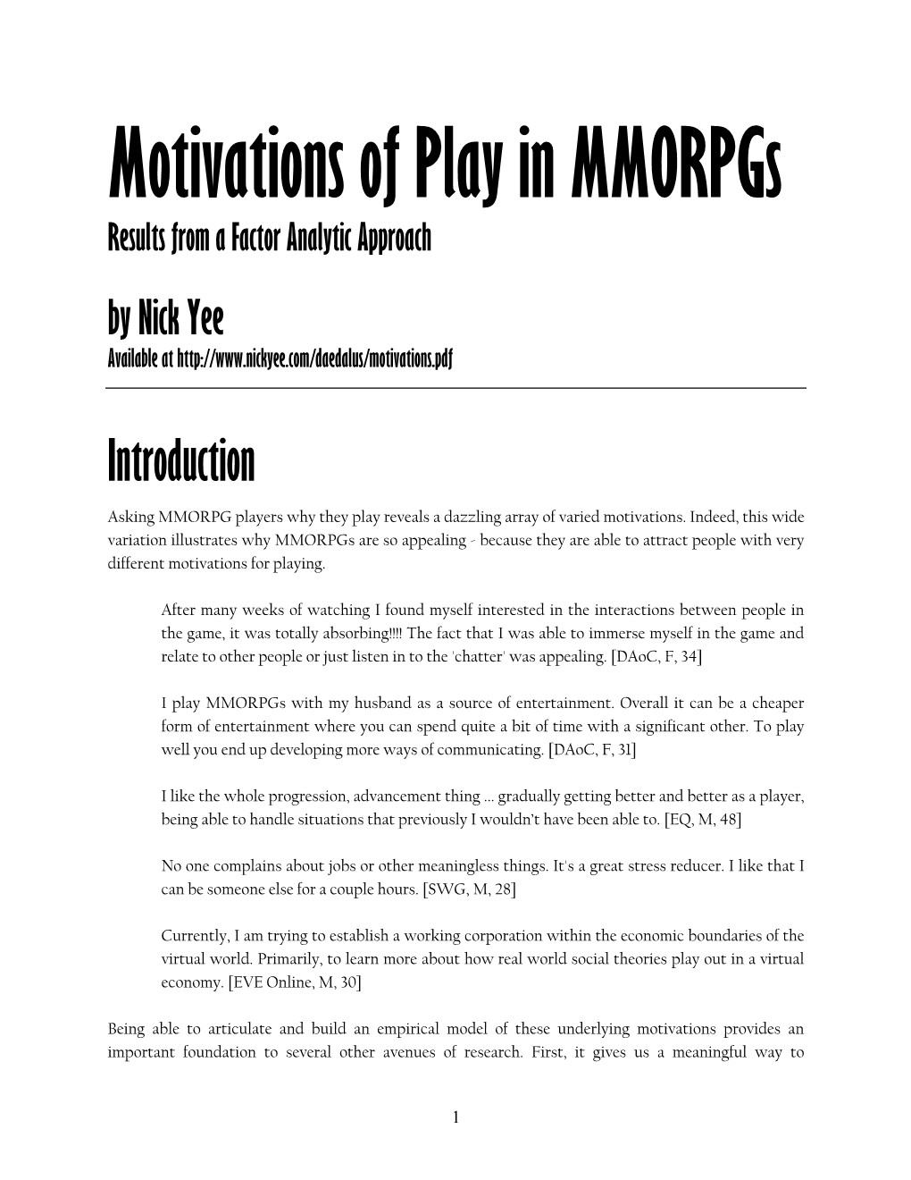 Motivations of Play in Mmorpgs Results from a Factor Analytic Approach by Nick Yee Available At