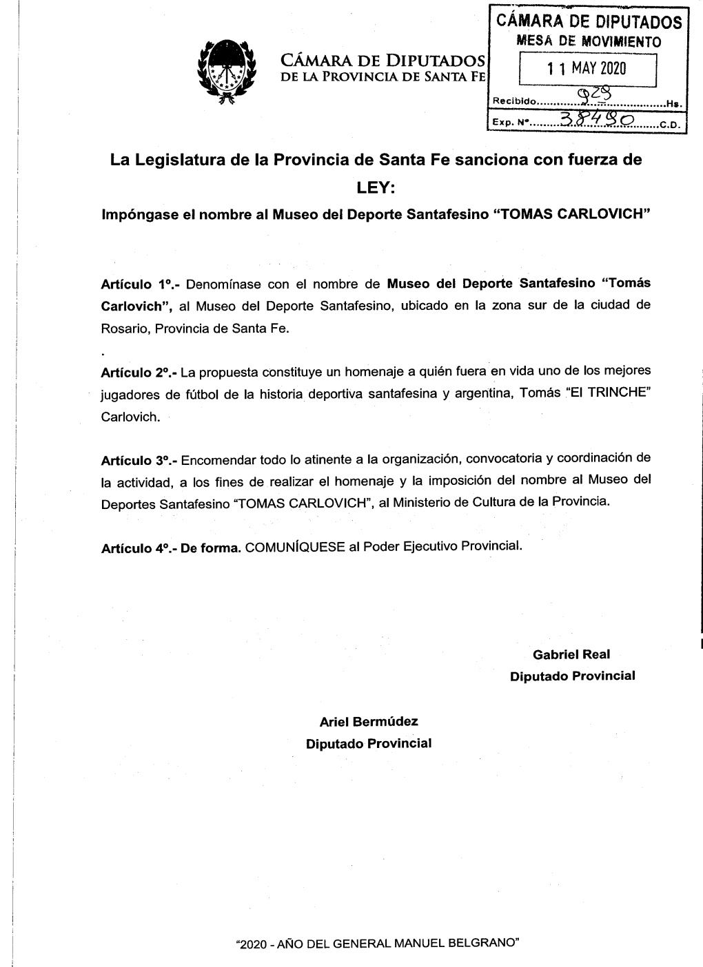 3..5.:F .~.Q C.O. La Legislatura De La Provincia De Santa Fe Sanciona Con Fuerza De LEY: Lmp6ngase El Nombre Al Museo Del Deporte Santafesino "TOMAS CARLOVICH"