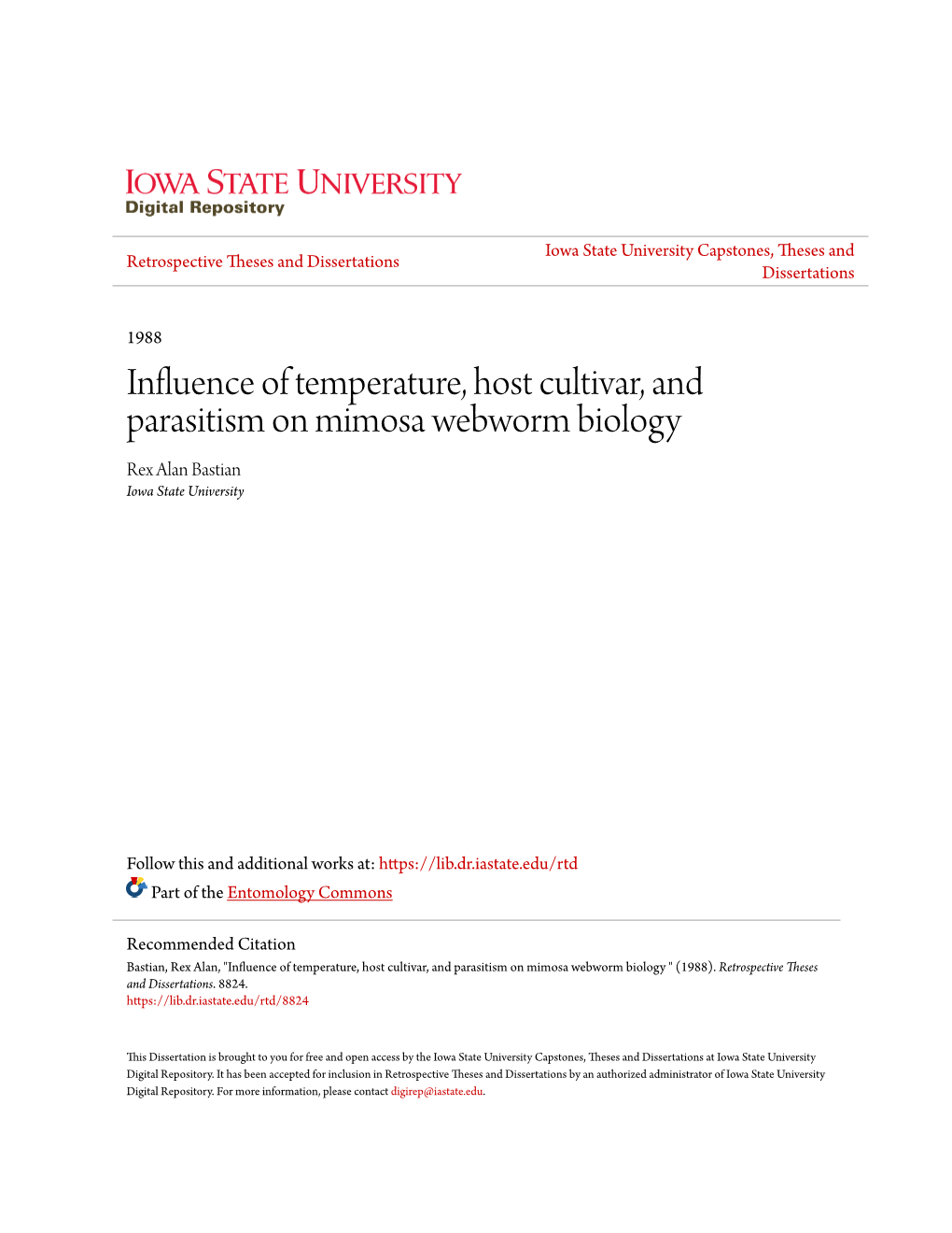 Influence of Temperature, Host Cultivar, and Parasitism on Mimosa Webworm Biology Rex Alan Bastian Iowa State University