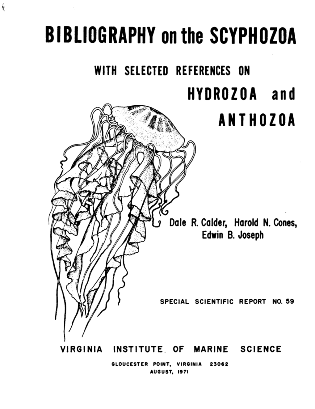 Bibliography on the Scyphozoa with Selected References on Hydrozoa