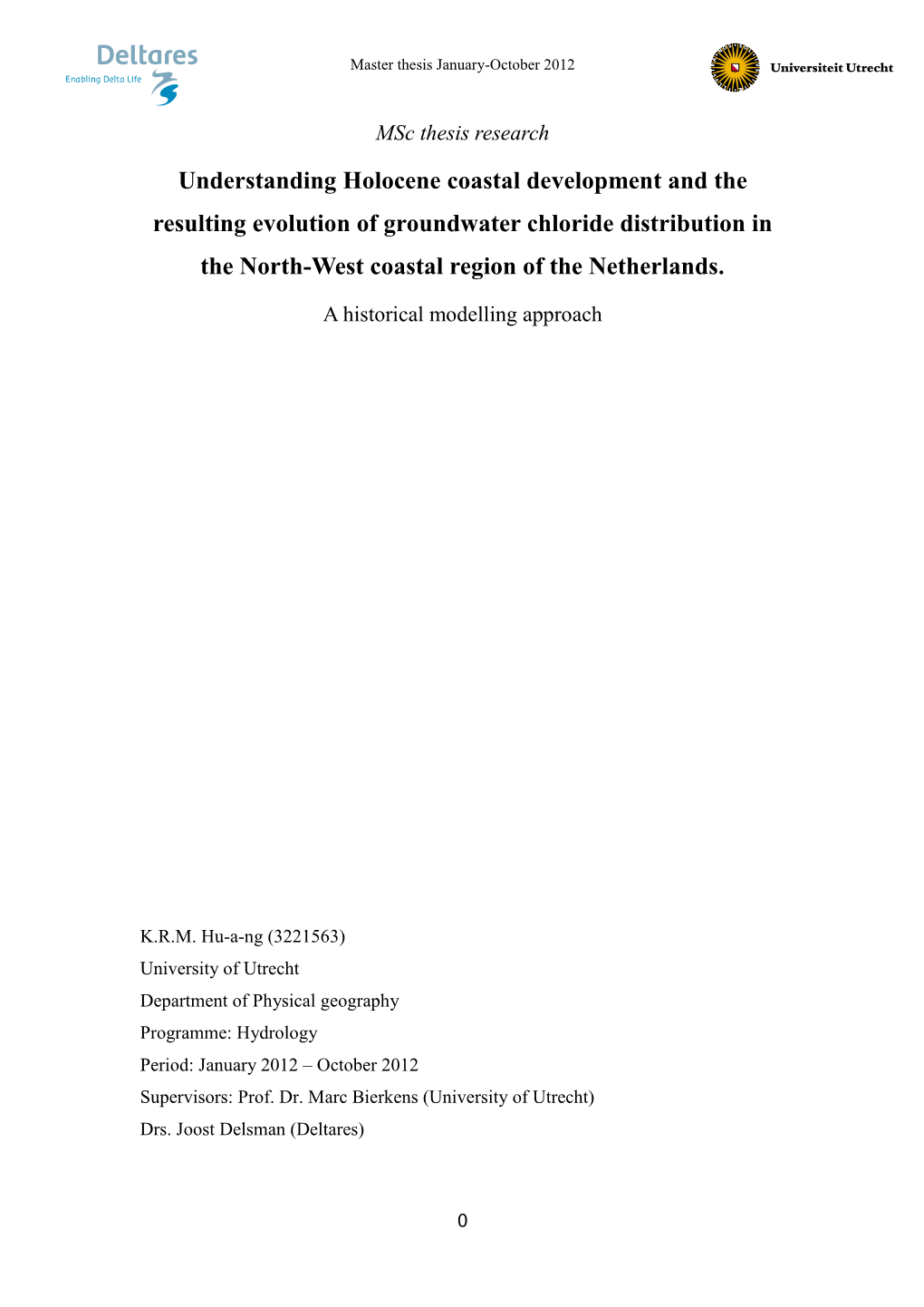 Understanding Holocene Coastal Development and the Resulting Evolution of Groundwater Chloride Distribution in the North-West Coastal Region of the Netherlands