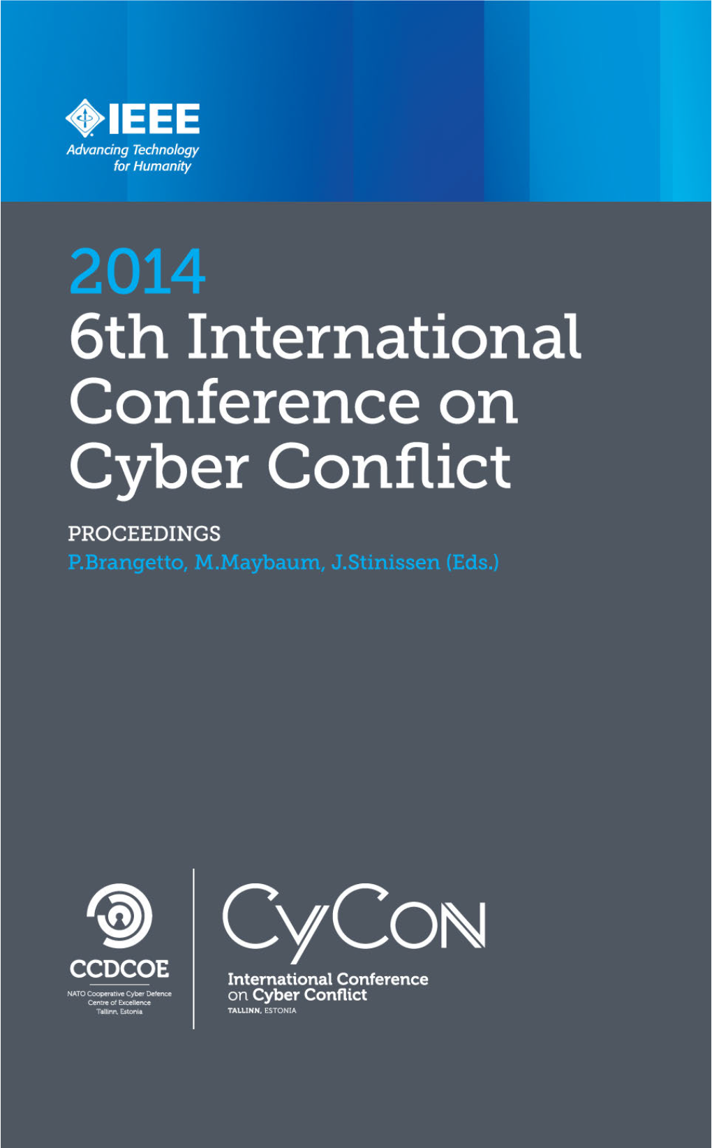 2014 6Th International Conference on Cyber Conflict (Cycon 2014)