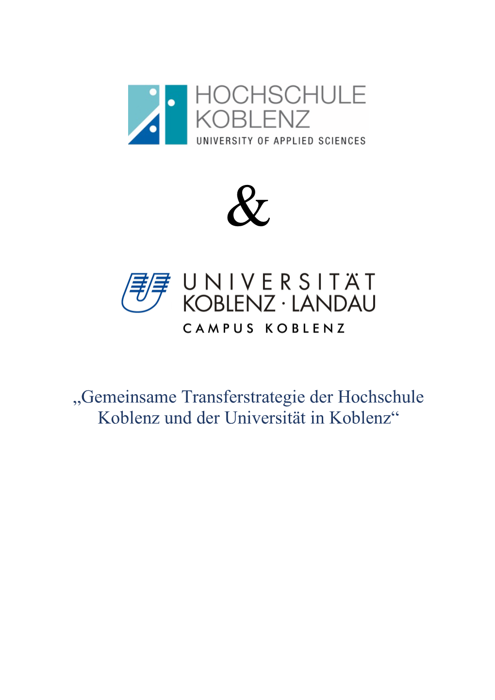 „Gemeinsame Transferstrategie Der Hochschule Koblenz Und Der Universität in Koblenz“