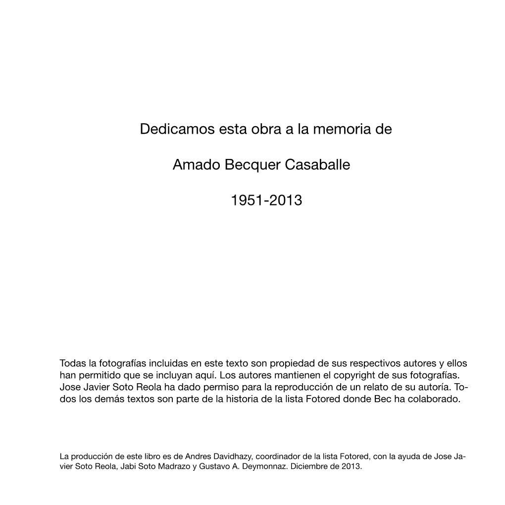 Dedicamos Esta Obra a La Memoria De Amado Becquer Casaballe 1951-2013