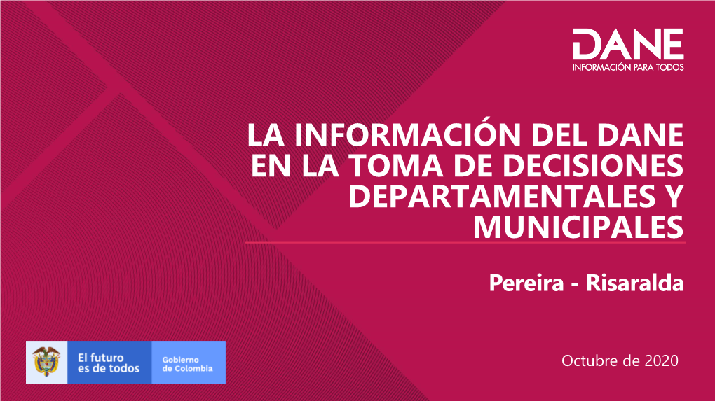 La Información Del Dane En La Toma De Decisiones Departamentales Y Municipales