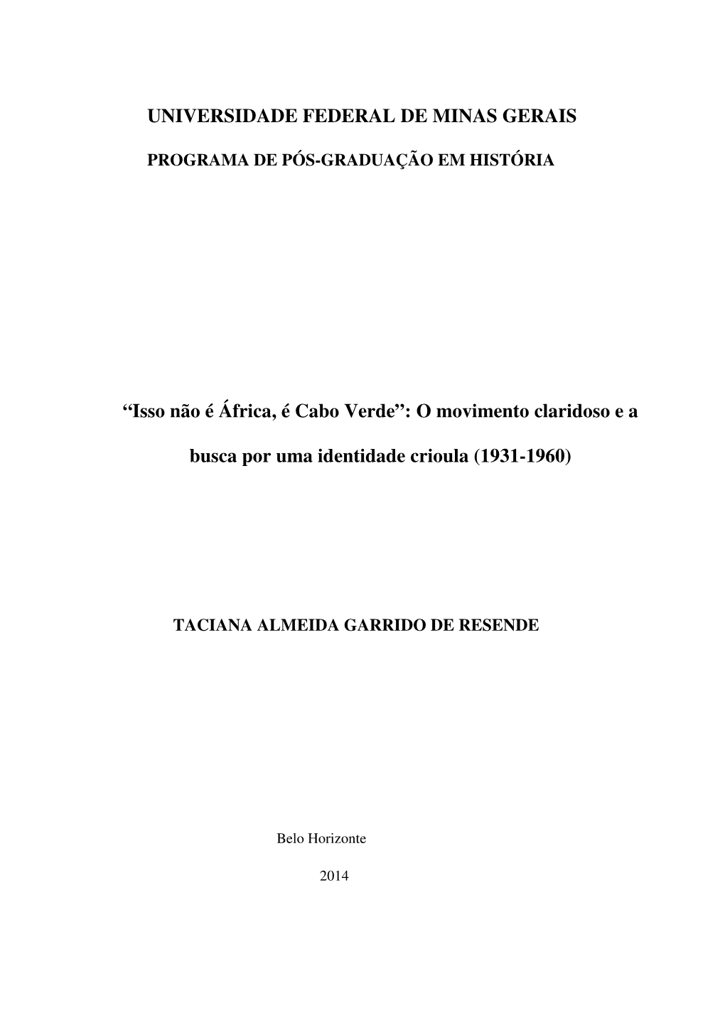 “Isso Não É África, É Cabo Verde”: O Movimento Claridoso E a Busca Por Uma Identidade Crioula (1931-1960)