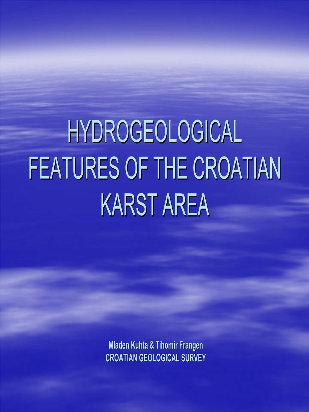 Hydrogeological Features of the Croatian Karst Area