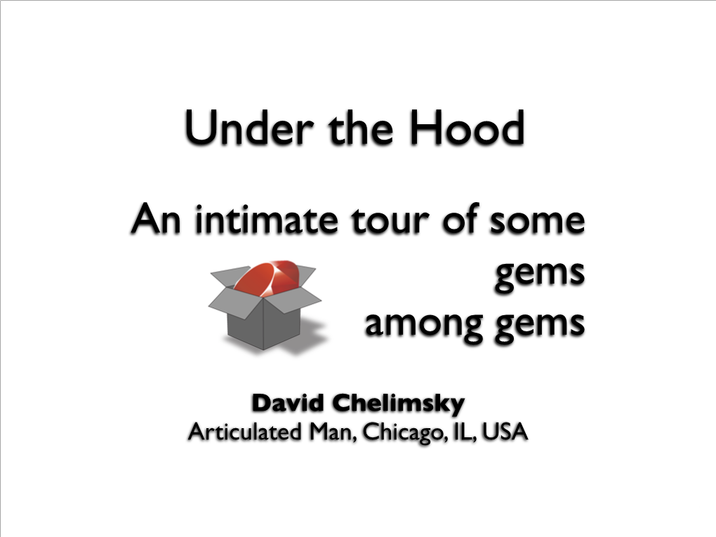 An Intimate Tour of Some Gems Among Gems