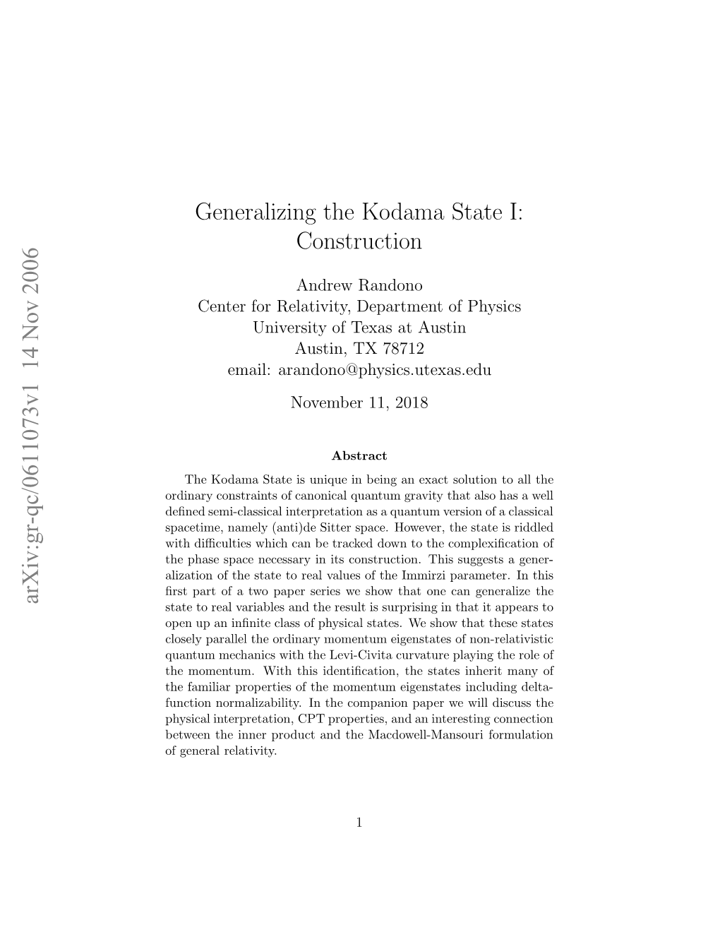 Generalizing the Kodama State I: Construction