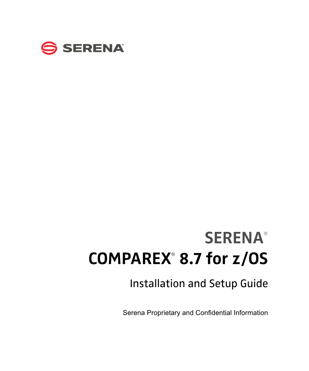 Serena® Comparex® 8.7 for Z/OS Table of Contents