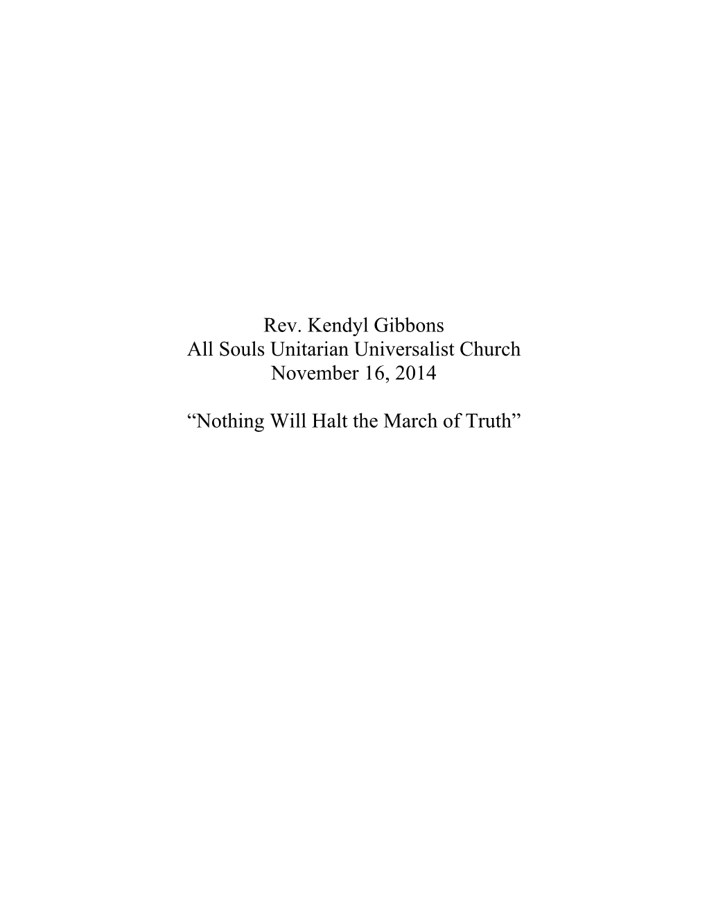Rev. Kendyl Gibbons All Souls Unitarian Universalist Church November 16, 2014