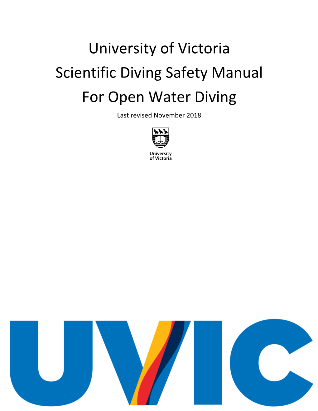 Uvic Scientific Diving Safety Manual for Open Water Diving Provides the Guidelines for All Open Water Diving Under University of Victoria Auspices