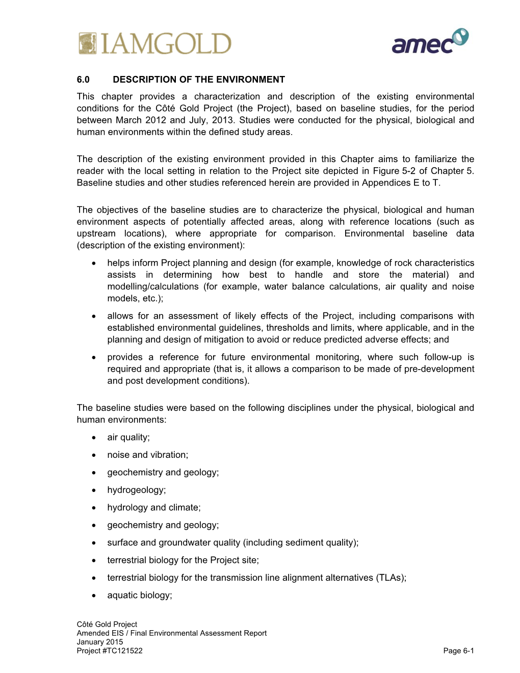 6.0 DESCRIPTION of the ENVIRONMENT This Chapter Provides a Characterization and Description of the Existing Environmental Condi