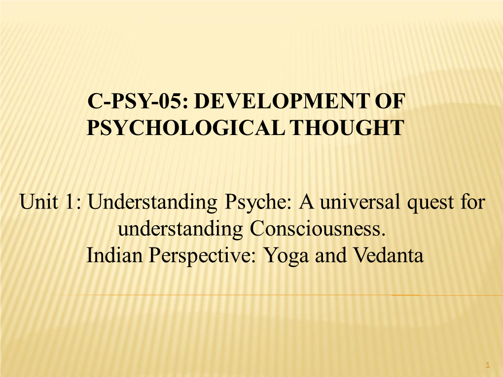 A Universal Quest for Understanding Consciousness. Indian Perspective: Yoga and Vedanta