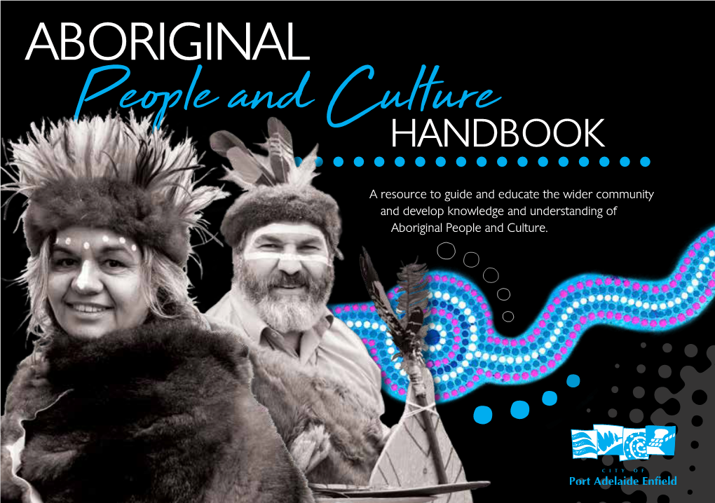 Aboriginal People and Culture Handbook the Artwork Throughout the Aboriginal People and Culture Handbook Is by Kristien Smith