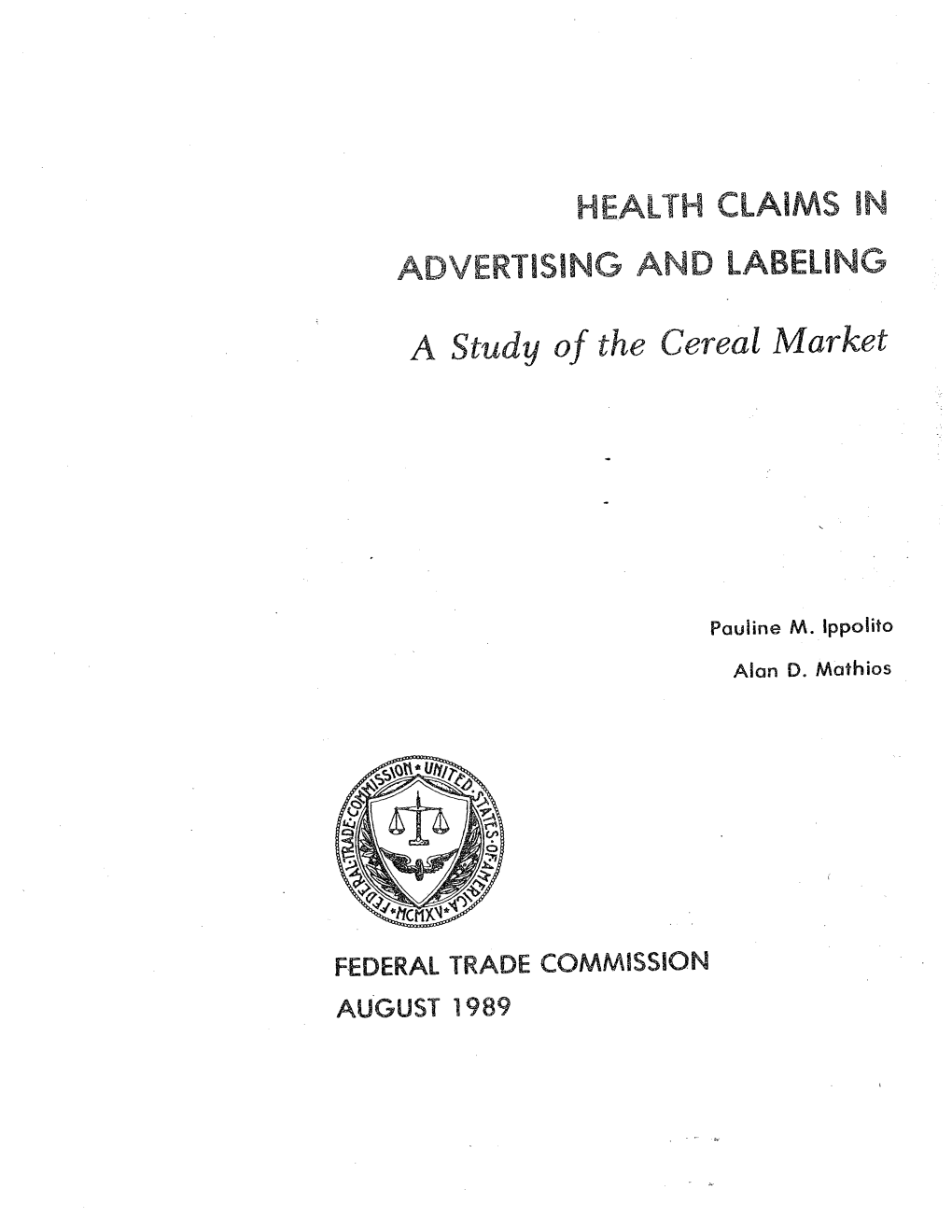 HEALTH CLAIMS in ADVERTISING and LABELING: a Study of the Cereal Market