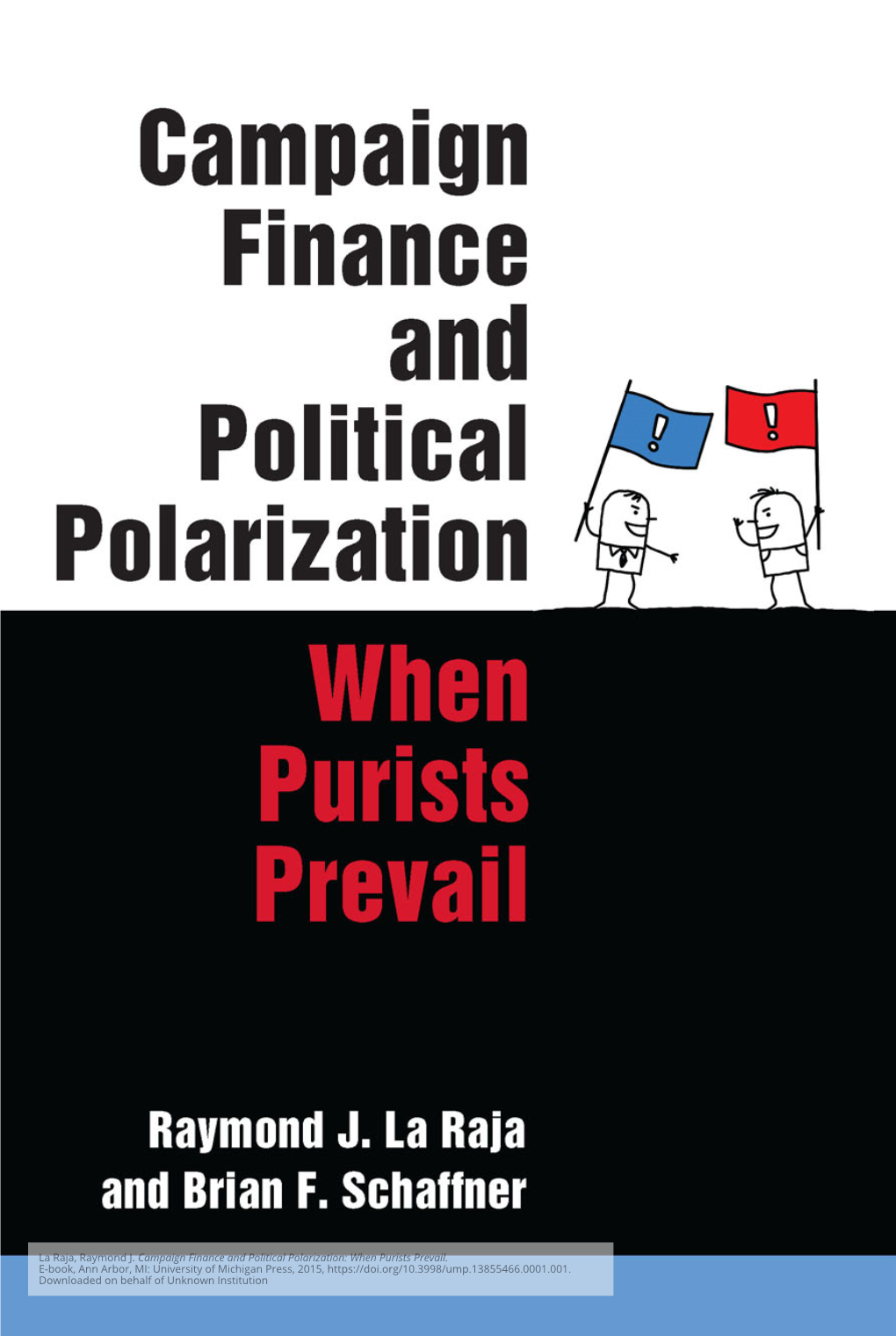 Campaign Finance and Political Polarization: When Purists Prevail