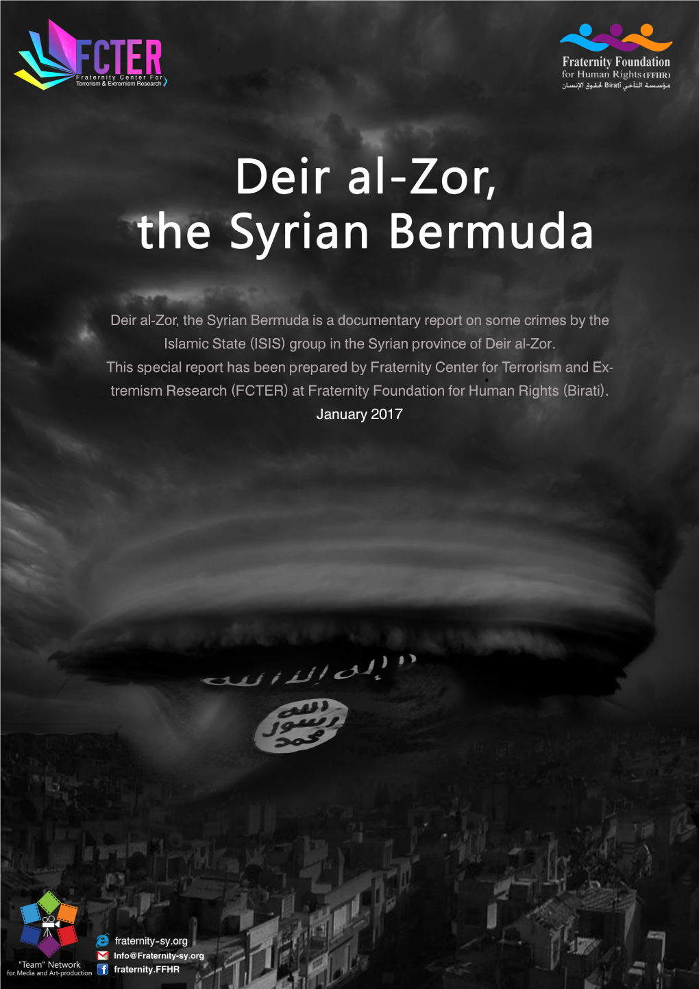 Deir Al-Zor, the Syrian Bermuda Is a Documentary Report on Some Crimes by the Islamic State (ISIS) Group in the Syrian Province of Deir Al-Zor