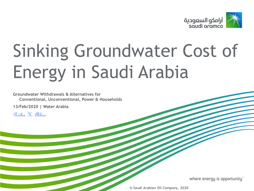 Sinking Groundwater Cost of Energy at Saudi Arabia Groundwater Withdrawals and Alternatives for Conventional, Unconventional, Power & Households