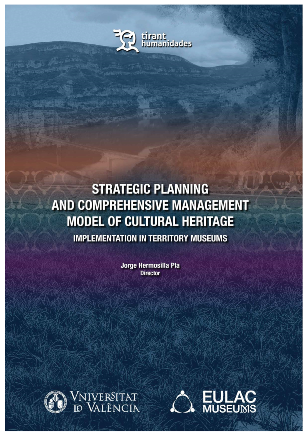 Strategic Planning and Comprehensive Management Model of Cultural Heritage Implementation in Territory Museums