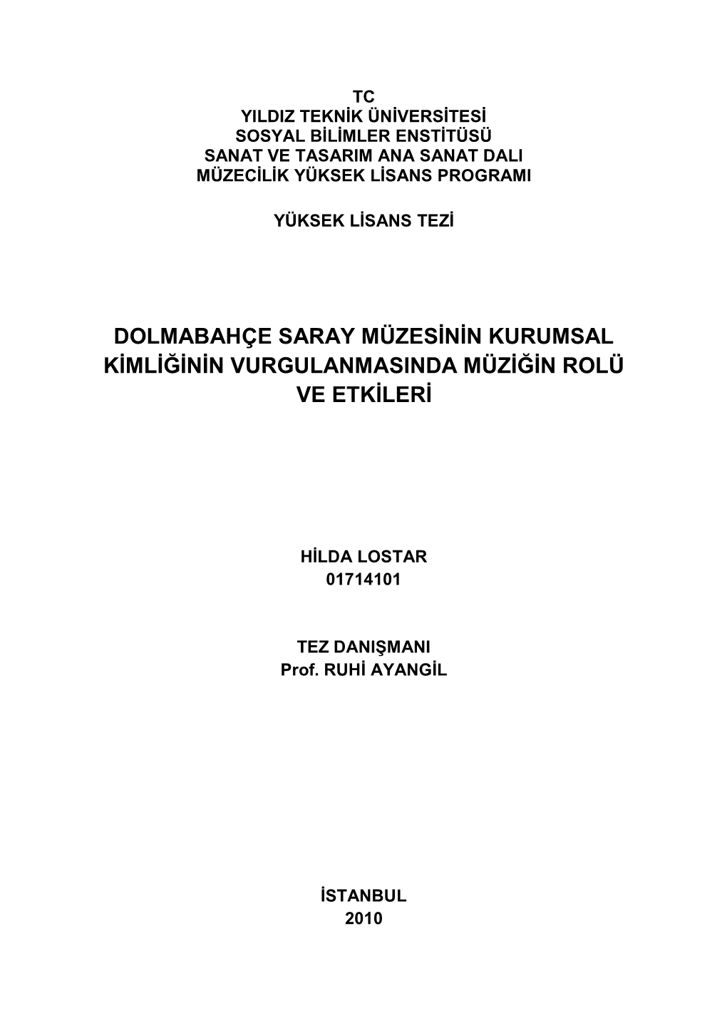 Dolmabahçe Saray Müzesġnġn Kurumsal Kġmlġğġnġn Vurgulanmasinda Müzġğġn Rolü Ve Etkġlerġ