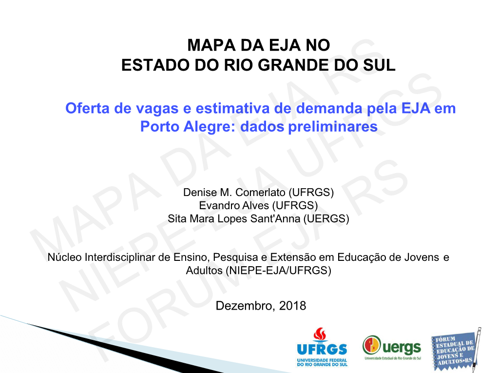 MAPA DA EJA NO ESTADO DO RIO GRANDE DO SUL RS Oferta De Vagas E Estimativa De Demanda Pela EJA Em Porto Alegre: Dadosejapreliminares