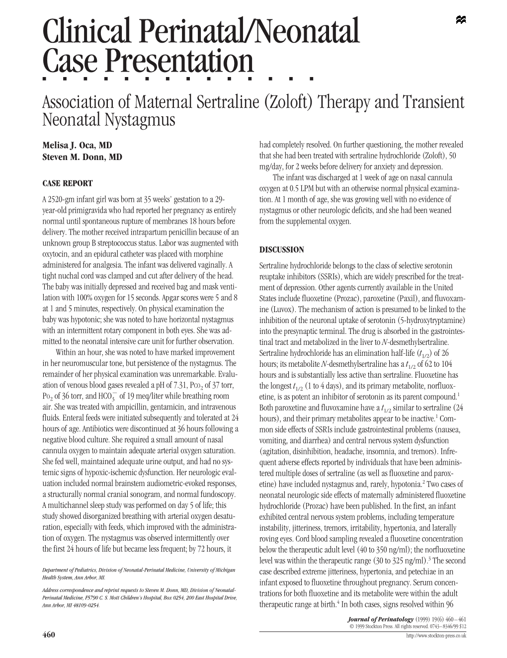 Clinical Perinatal/Neonatal Case Presentation ⅢⅢⅢⅢⅢⅢⅢⅢⅢⅢⅢⅢⅢⅢ Association of Maternal Sertraline (Zoloft) Therapy and Transient Neonatal Nystagmus