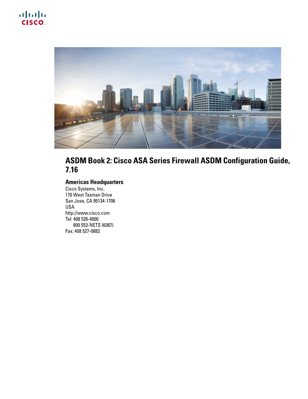 ASDM Book 2: Cisco ASA Series Firewall ASDM Configuration Guide, 7.16 Americas Headquarters Cisco Systems, Inc
