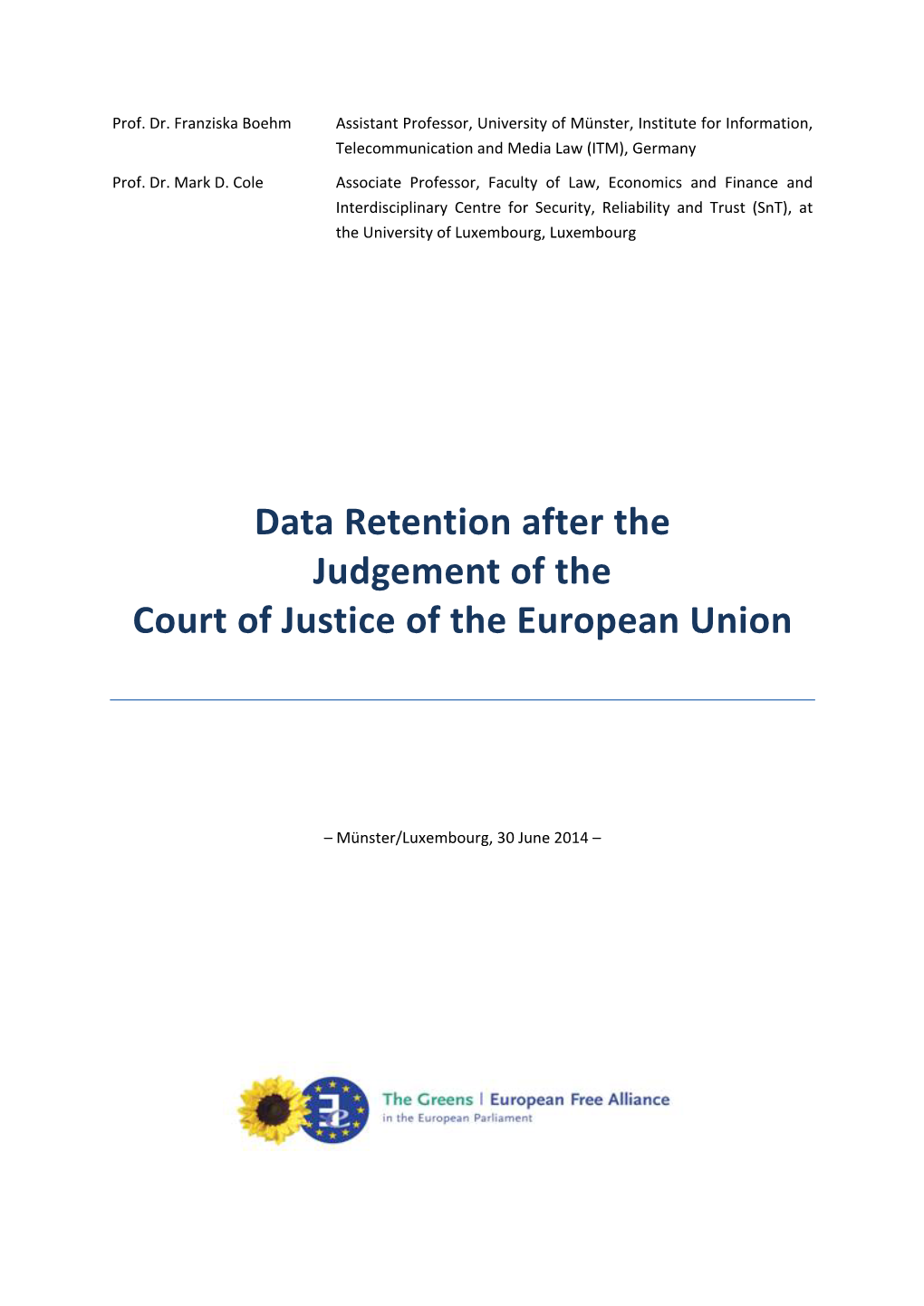 Data Retention After the Judgement of the Court of Justice of the European Union