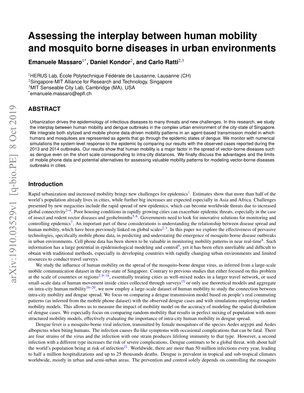 Assessing the Interplay Between Human Mobility and Mosquito Borne Diseases in Urban Environments Emanuele Massaro1*, Daniel Kondor2, and Carlo Ratti2,3