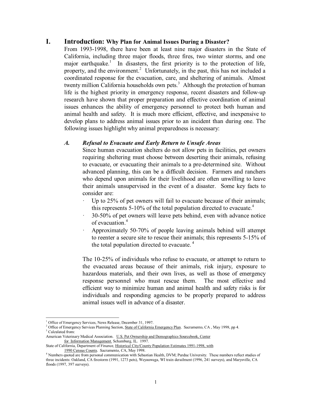 Introduction: Why Plan for Animal Issues During a Disaster? from 1993-1998, There Have Been at Least Nine Major Disasters In