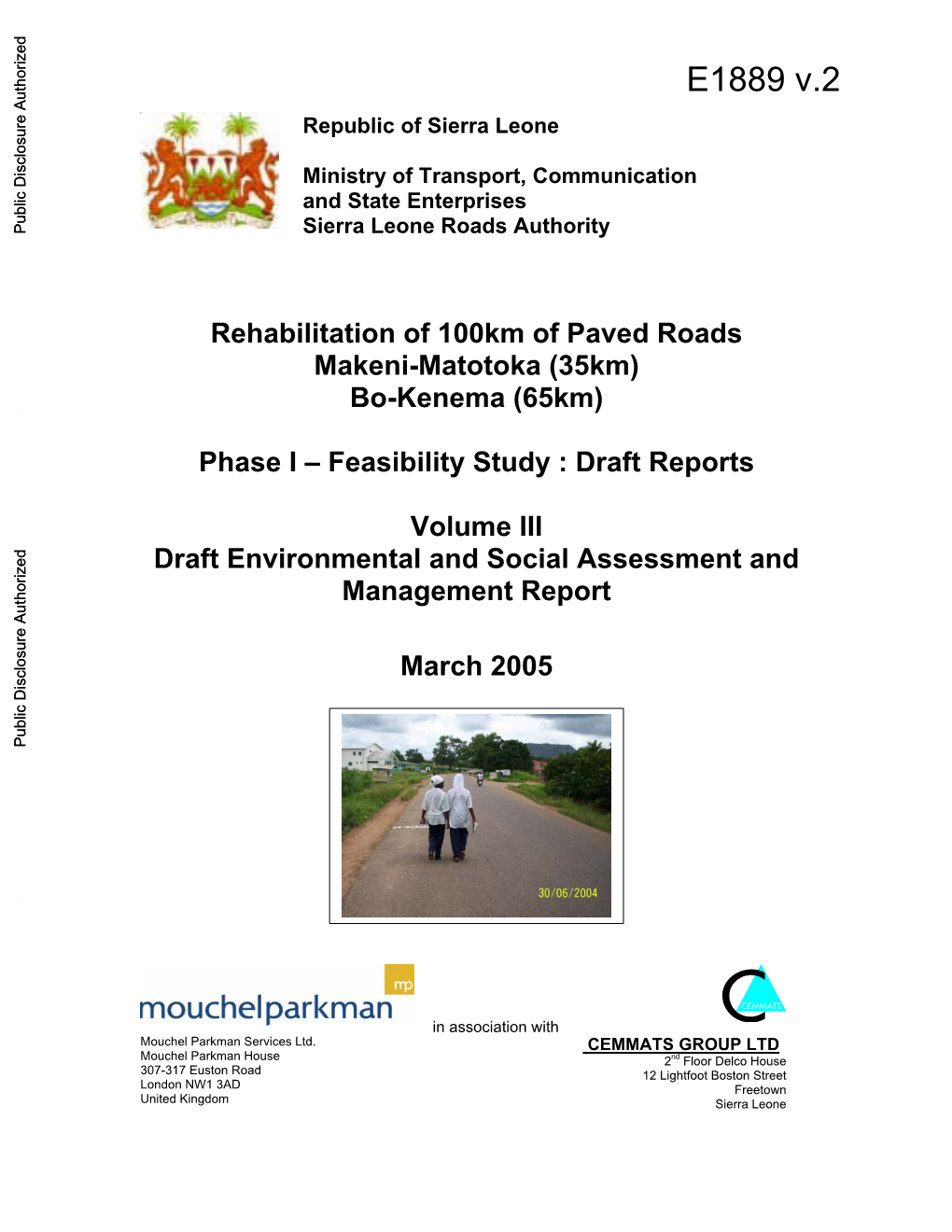 Rehabilitation of 100Km of Paved Roads Makeni-Matotoka (35Km) Bo-Kenema (65Km)