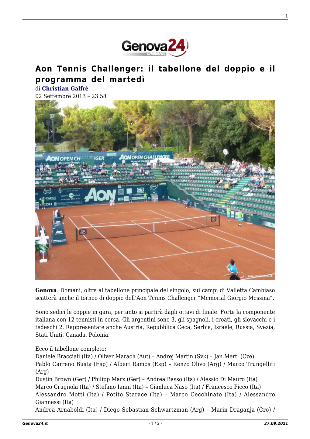 Aon Tennis Challenger: Il Tabellone Del Doppio E Il Programma Del Martedì Di Christian Galfrè 02 Settembre 2013 – 23:58