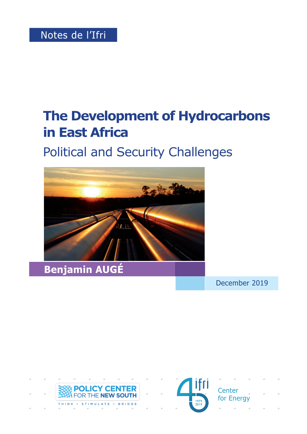 The Development of Hydrocarbons in East Africa: Political and Security Challenges”, Notes De L’Ifri, Ifri, December 2019