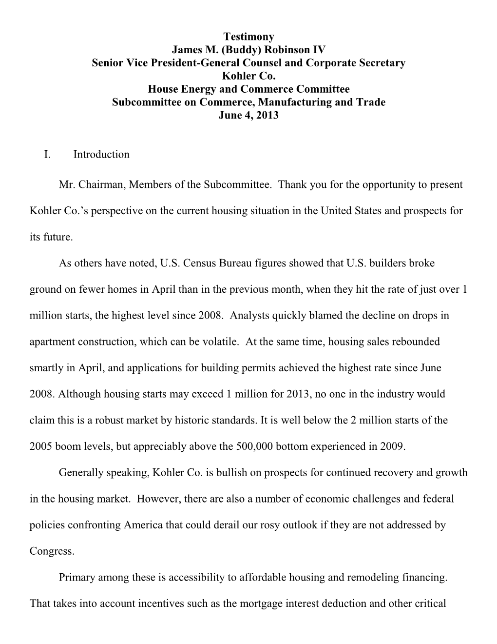 Testimony James M. (Buddy) Robinson IV Senior Vice President-General Counsel and Corporate Secretary Kohler Co