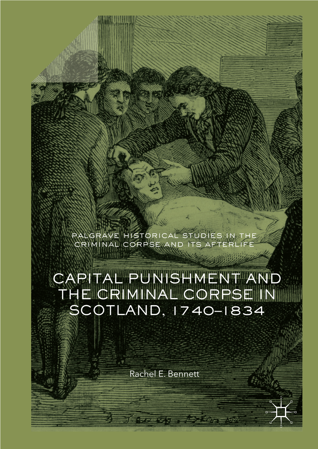 Capital Punishment and the Criminal Corpse in Scotland, 1740–1834