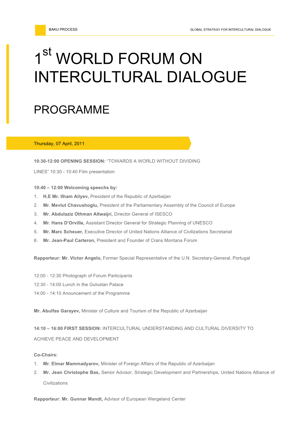 1 World Forum on Intercultural Dialogue