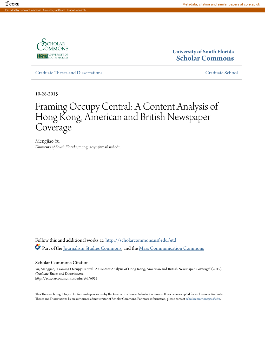 Framing Occupy Central: a Content Analysis of Hong Kong, American and British Newspaper Coverage Mengjiao Yu University of South Florida, Mengjiaoyu@Mail.Usf.Edu