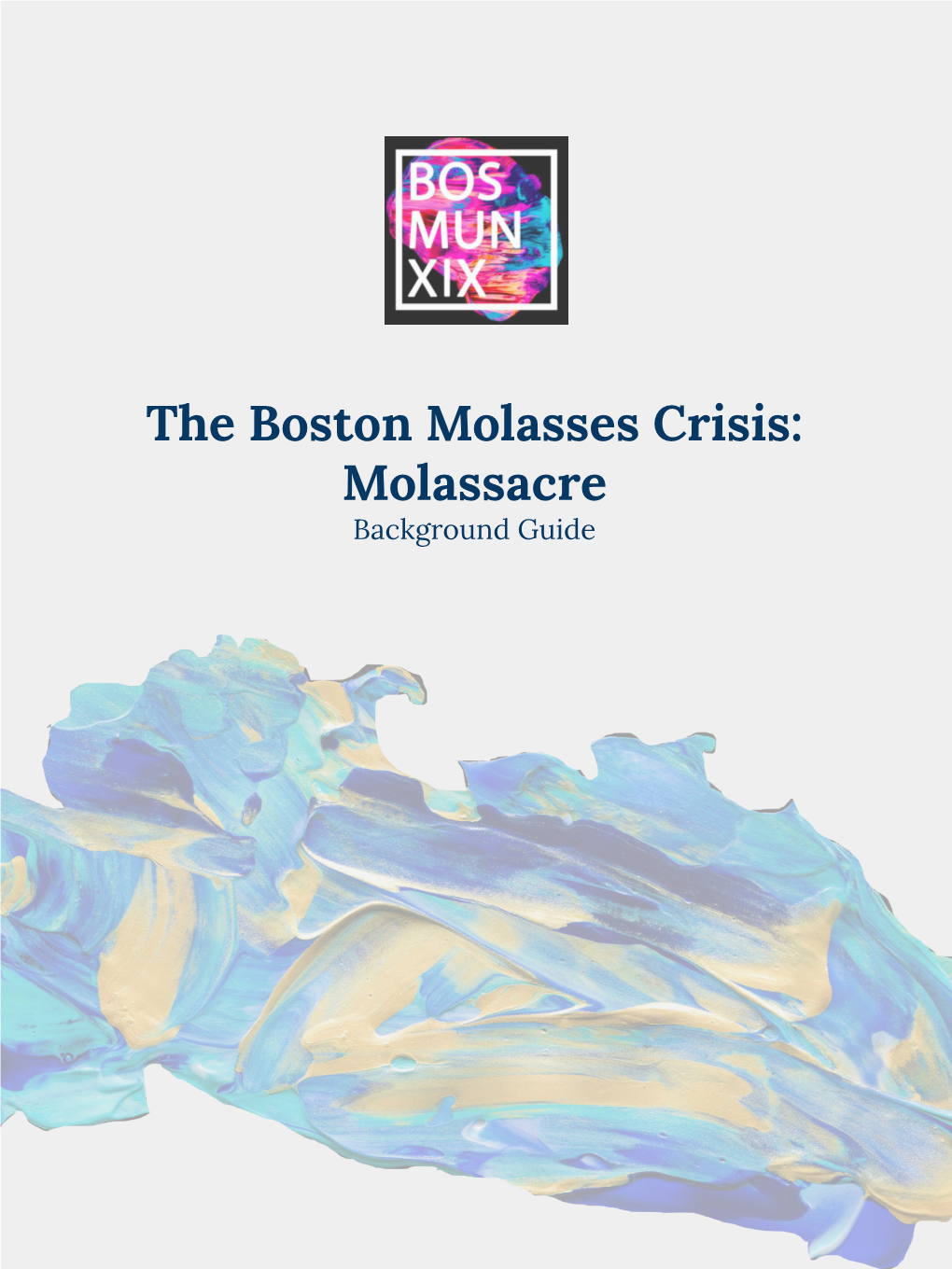 The Boston Molasses Crisis: Molassacre Background Guide Table of Contents