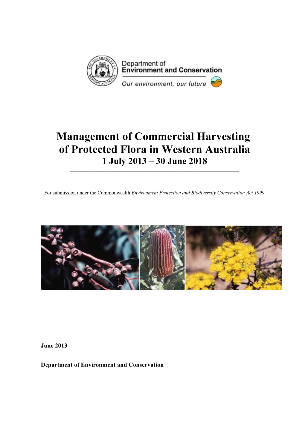 Management of Commercial Harvesting of Protected Flora in Western Australia 1 July 2013