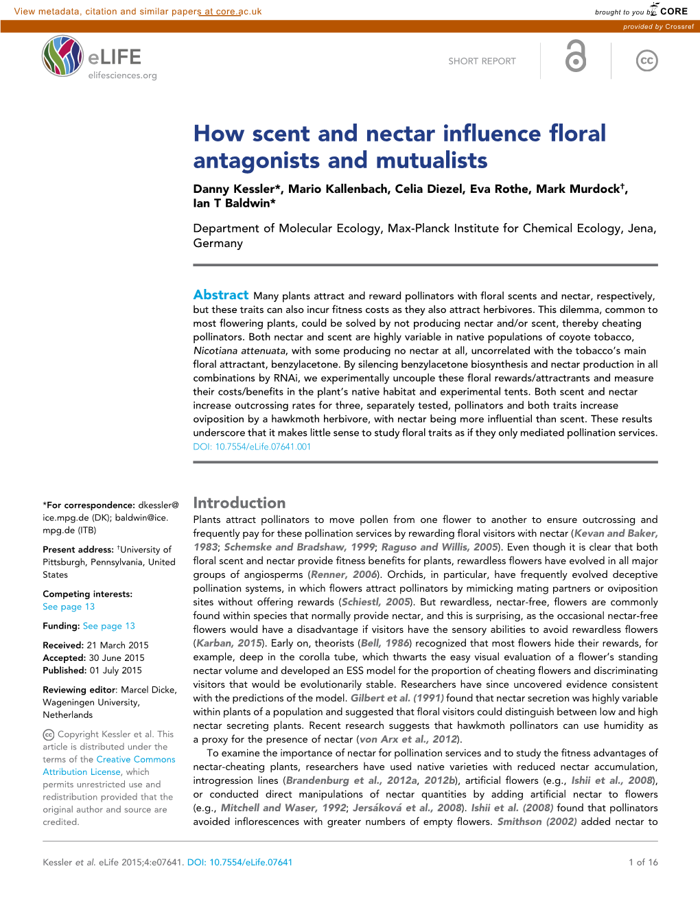 How Scent and Nectar Influence Floral Antagonists and Mutualists Danny Kessler*, Mario Kallenbach, Celia Diezel, Eva Rothe, Mark Murdock†, Ian T Baldwin*