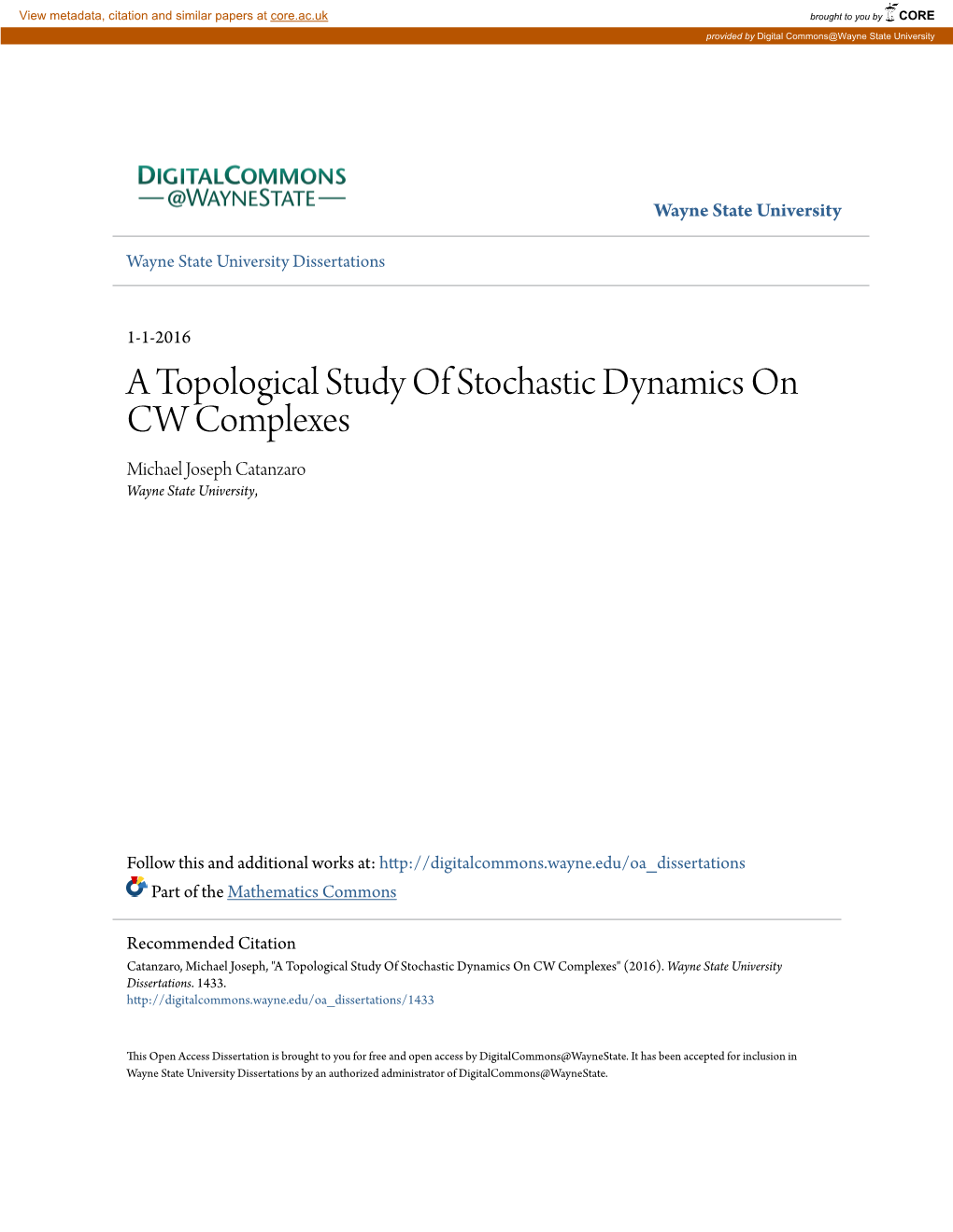 A Topological Study of Stochastic Dynamics on CW Complexes Michael Joseph Catanzaro Wayne State University