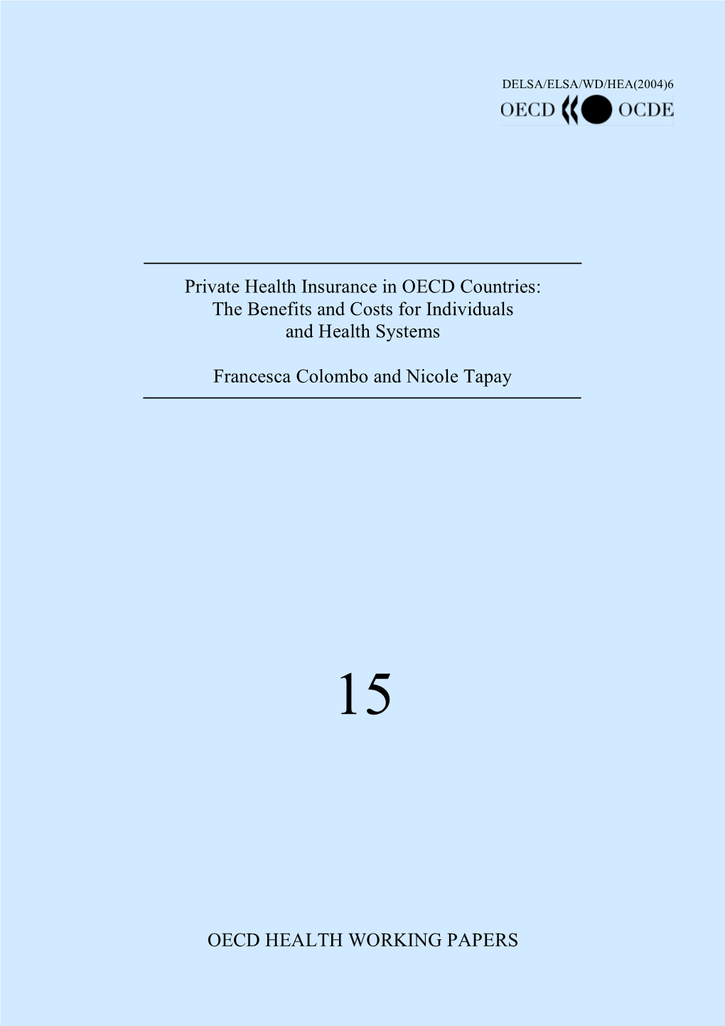 Private Health Insurance in OECD Countries: the Benefits and Costs for Individuals and Health Systems