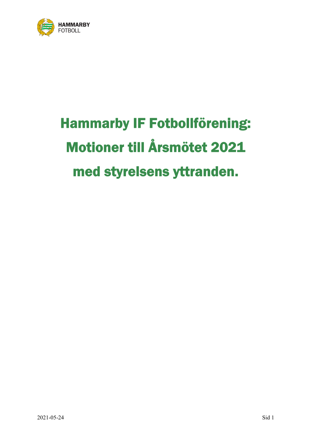 Hammarby IF Fotbollförening: Motioner Till Årsmötet 2021 Med Styrelsens Yttranden