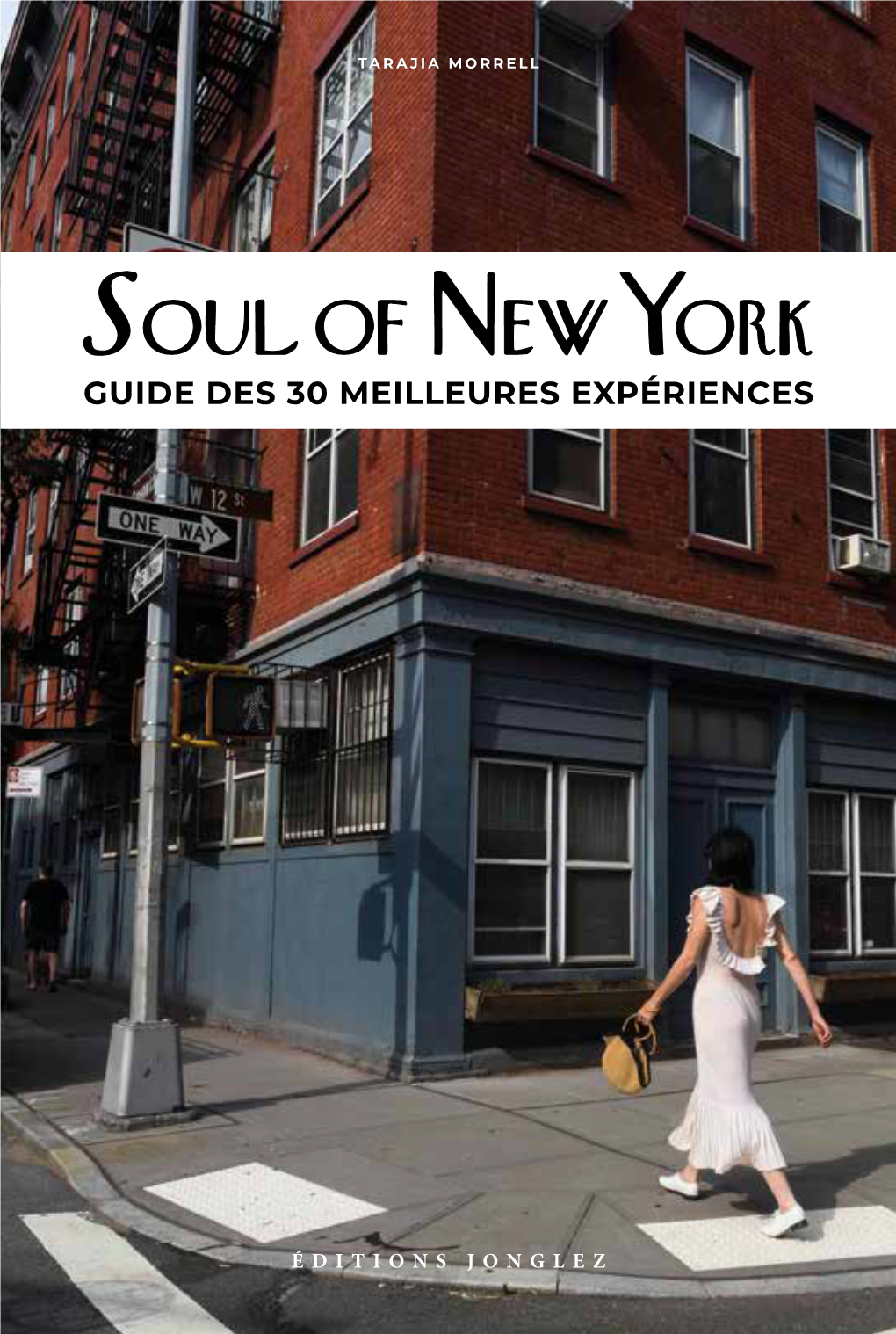 Soul of New York GUIDE DES 30 MEILLEURES EXPÉRIENCES