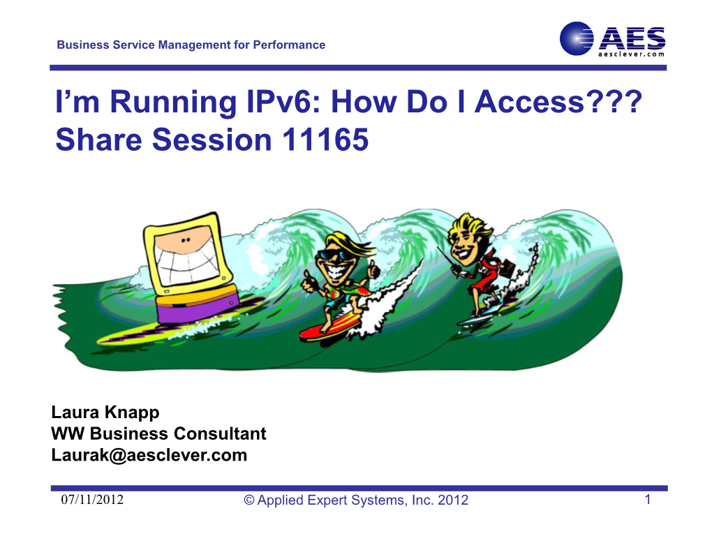 I'm Running Ipv6: How Do I Access??? Share Session 11165