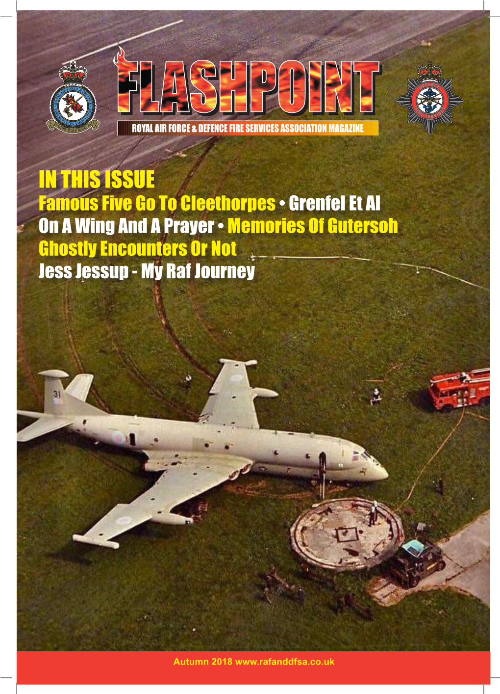 IN THIS ISSUE Famous Five Go to Cleethorpes • Grenfel Et Al on a Wing and a Prayer • Memories of Gutersoh Ghostly Encounters Or Not Jess Jessup - My Raf Journey